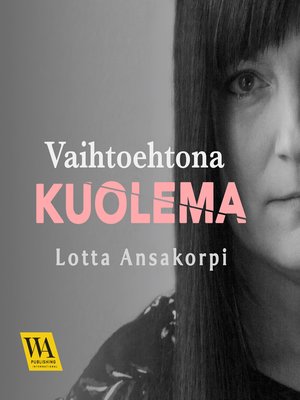 cover image of Vaihtoehtona kuolema